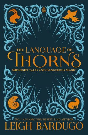 [Grishaverse 01] • The Language of Thorns: Midnight Tales and Dangerous Magic